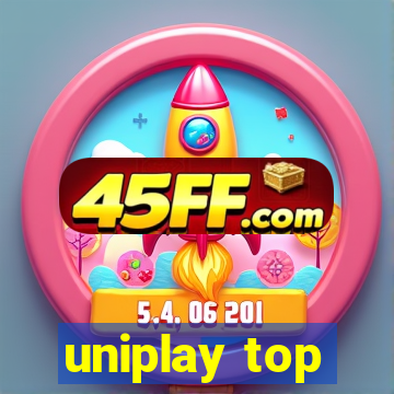 uniplay top